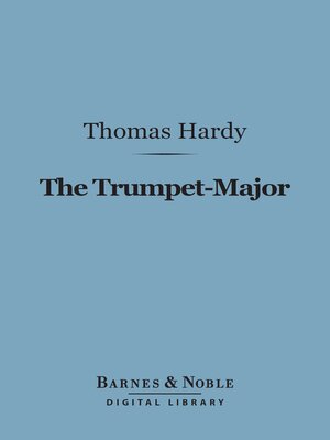 cover image of The Trumpet-Major (Barnes & Noble Digital Library)